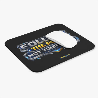 Follow The Plan. Not Your Mood. – Mouse Pad (Black)
