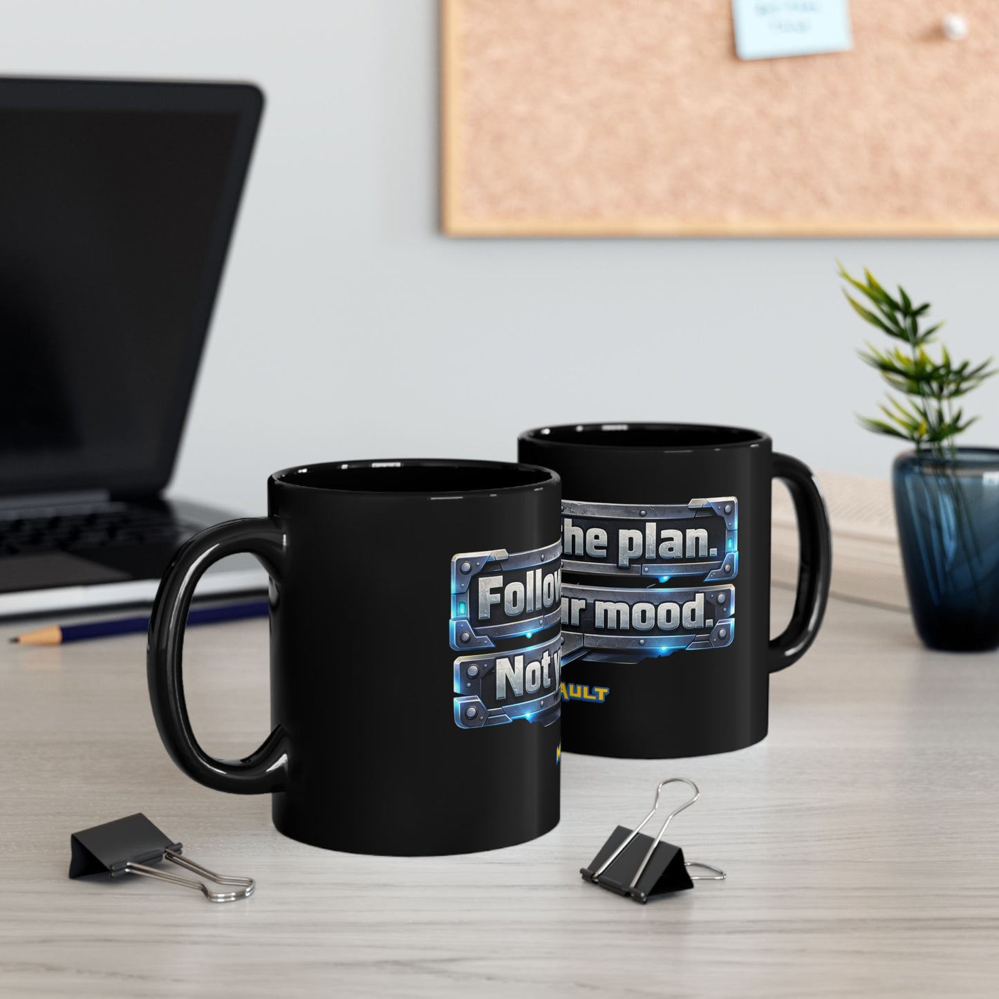 Follow The Plan. Not Your Mood. – Black Ceramic Mug