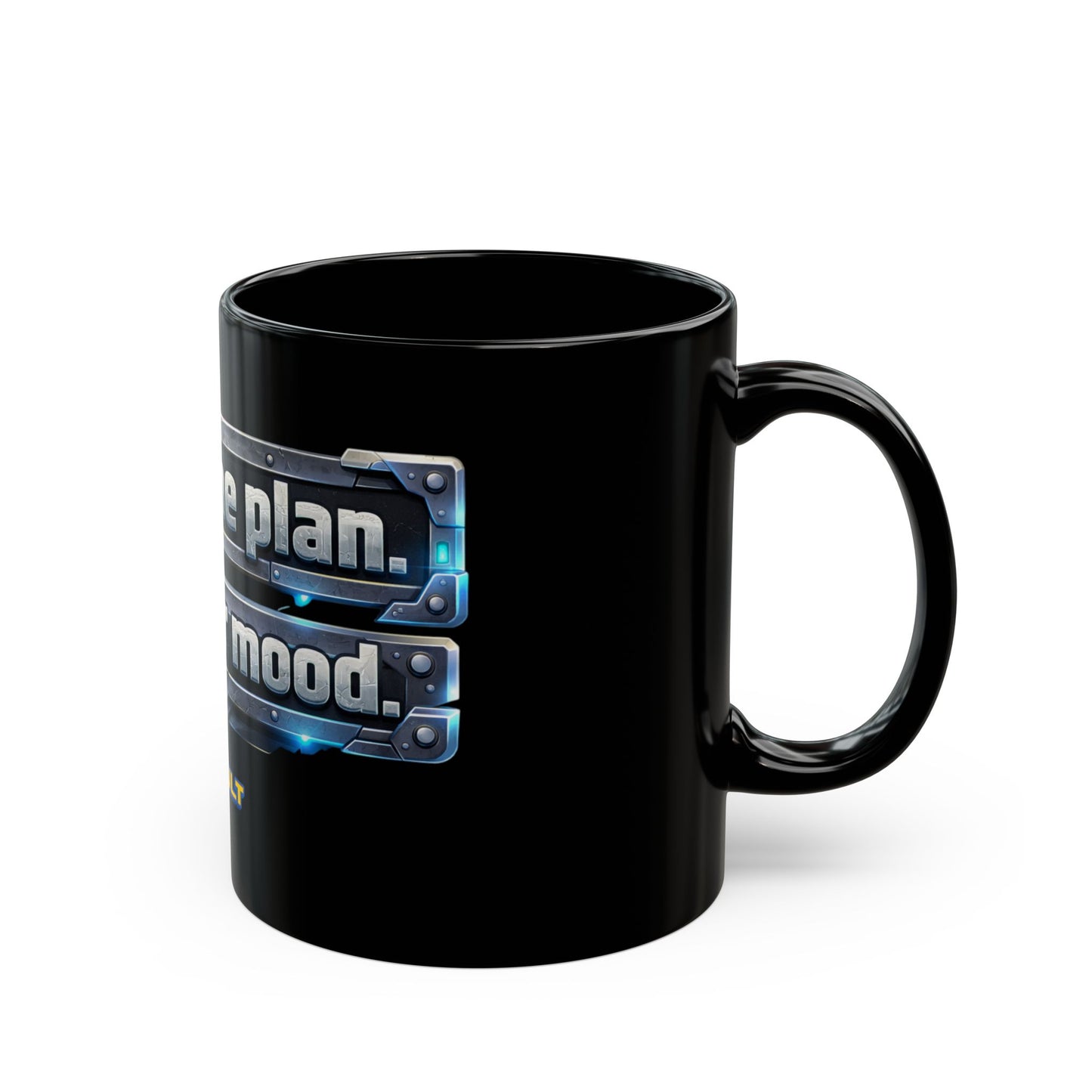 Follow The Plan. Not Your Mood. – Black Ceramic Mug