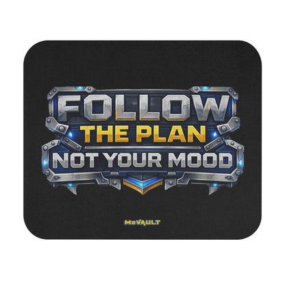 Follow The Plan. Not Your Mood. – Mouse Pad (Black)